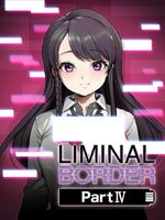 Liminal Border Part IV